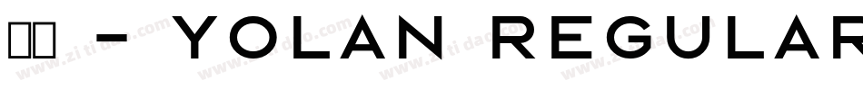 幽圆 - yolan Regular字体转换